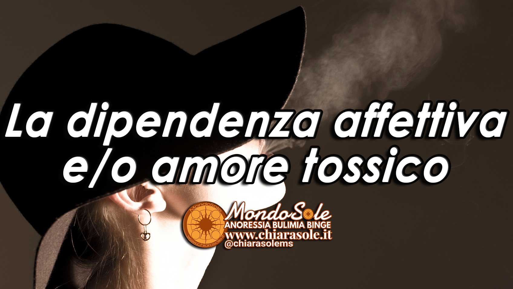 La dipendenza affettiva e/o amore tossico