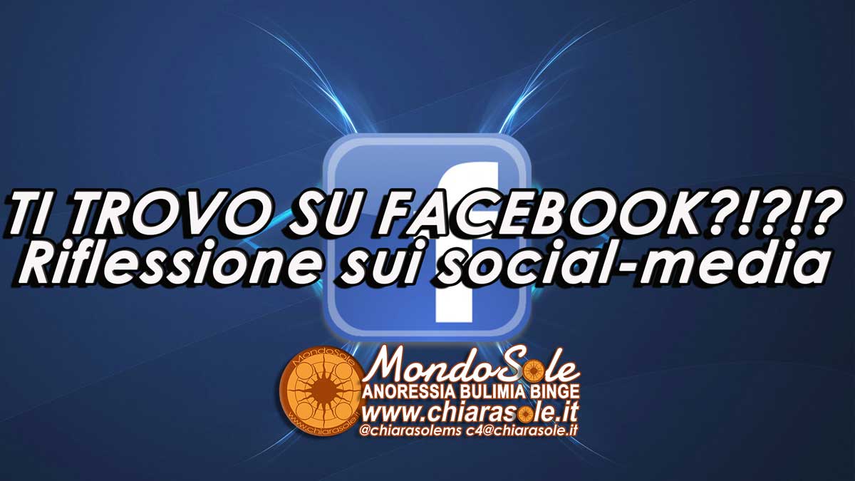 riflessione... ti trovo su FB?!?! Riflessione sui social-media