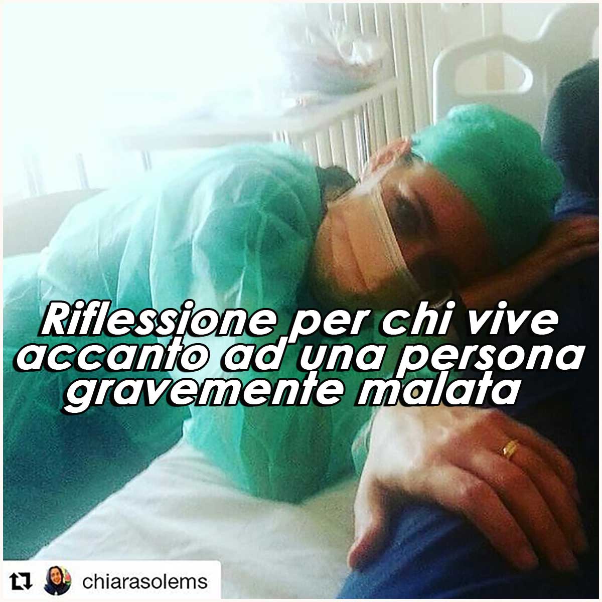 Riflessione per chi vive accanto ad una persona malata 